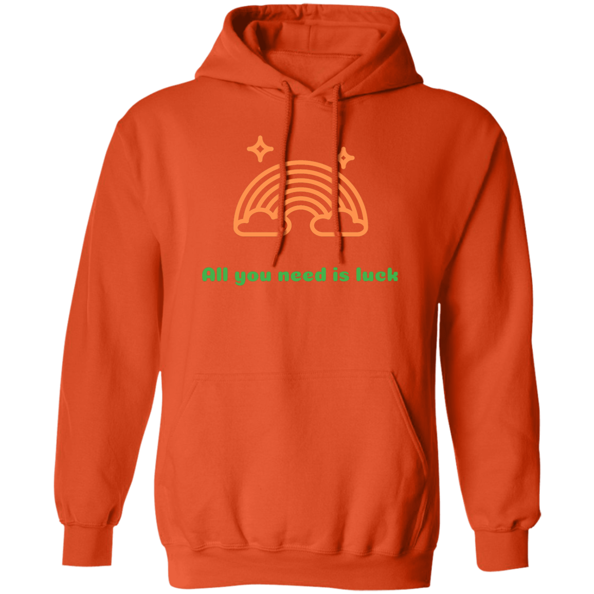 Pullover Hoodie All you need is Luck