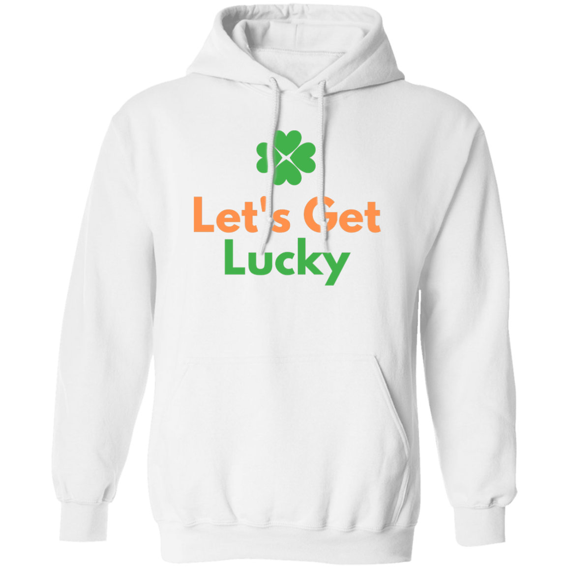 Pullover Hoodie Get Lucky