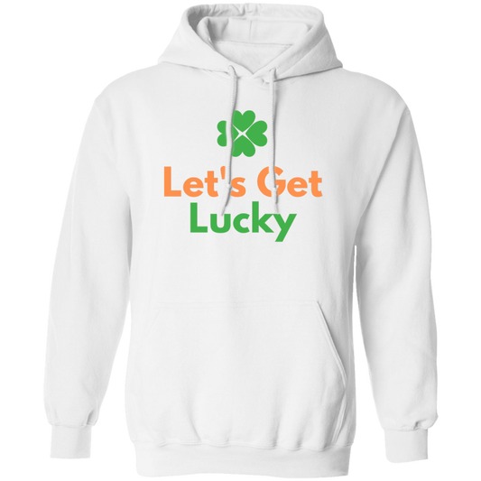 Pullover Hoodie Get Lucky