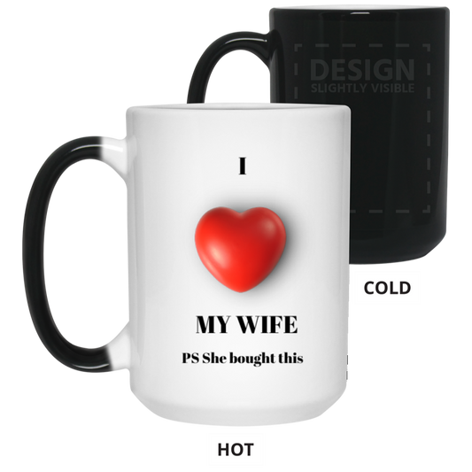 I Heart My Wife - 15 oz. Color Changing Mug