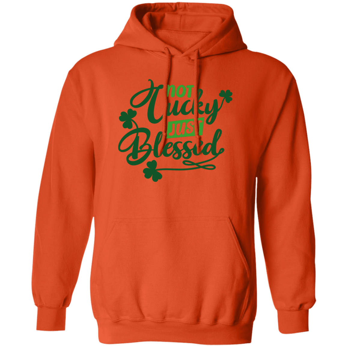 Pullover Hoodie (Not Lucky/ Blessed)