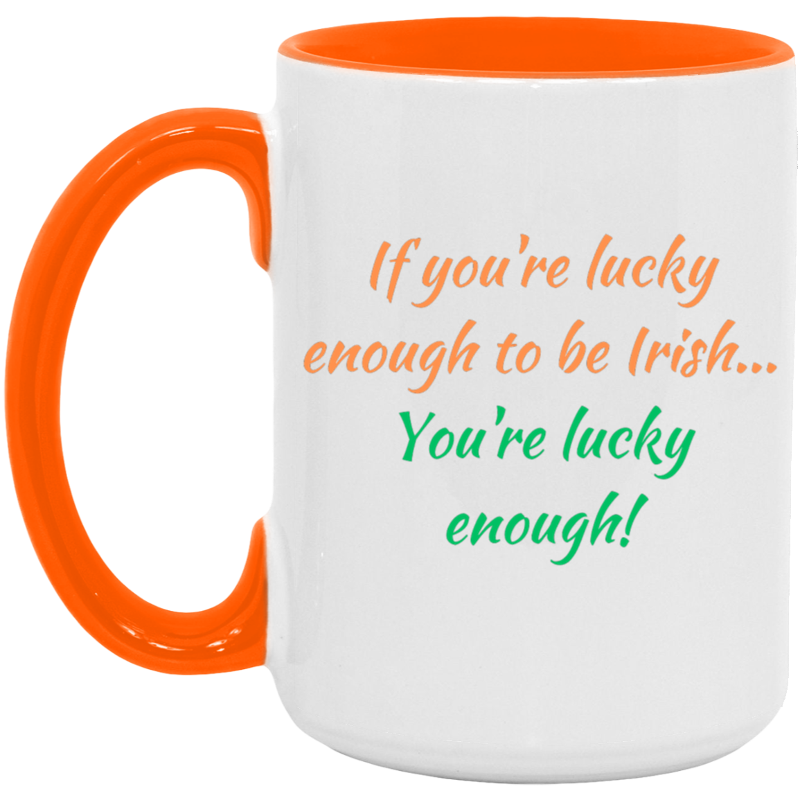 15oz. Accent Mug (Lucky to be Irish)