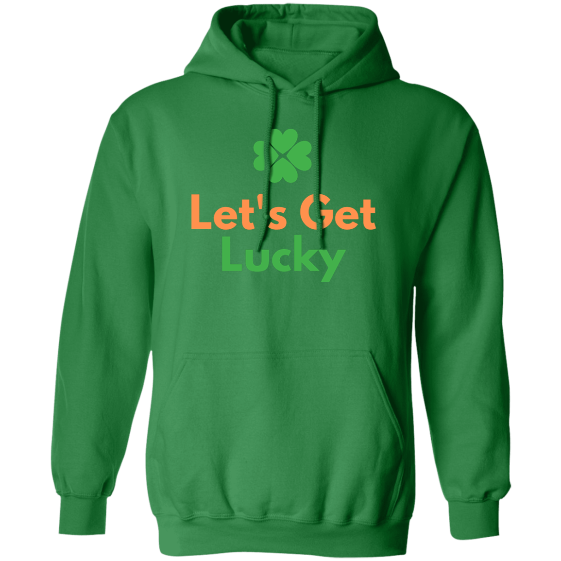 Pullover Hoodie Get Lucky