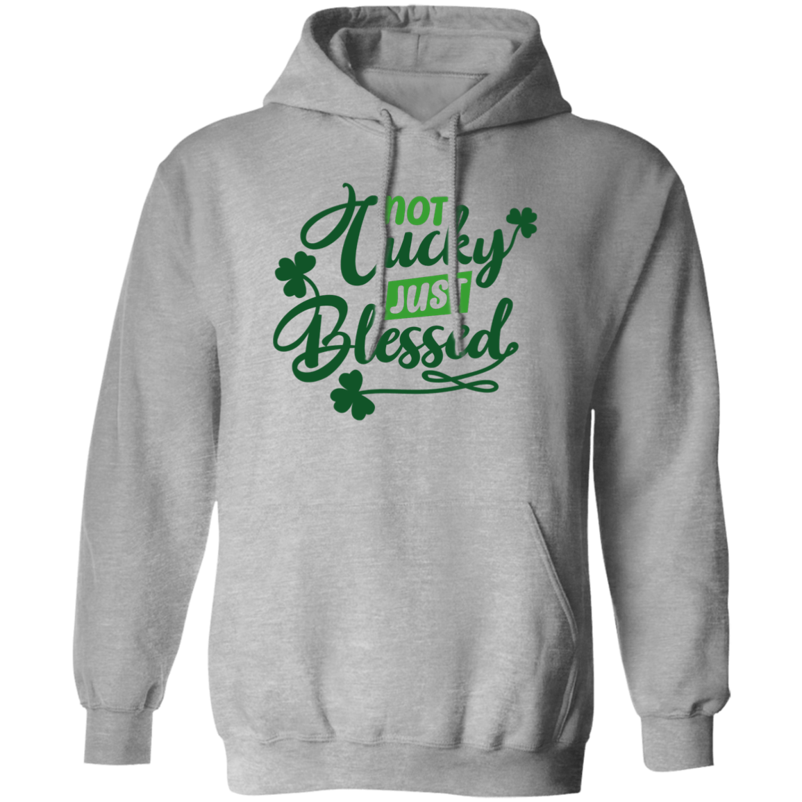 Pullover Hoodie (Not Lucky/ Blessed)