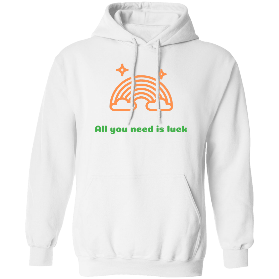 Pullover Hoodie All you need is Luck